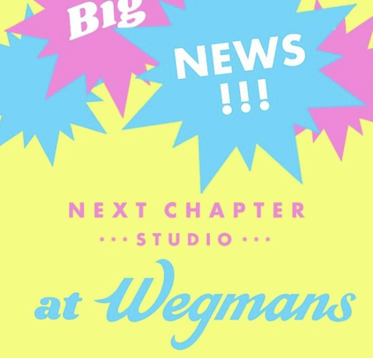 Next Chapter Studio & Wegmans!