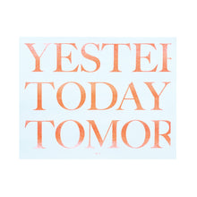 Yesterday, Today, Tomorrow - Risograph Art Print - Next Chapter Studio