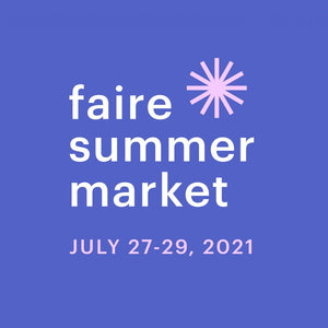 Faire Summer Market 2021 - July 27-29 - Next Chapter Studio