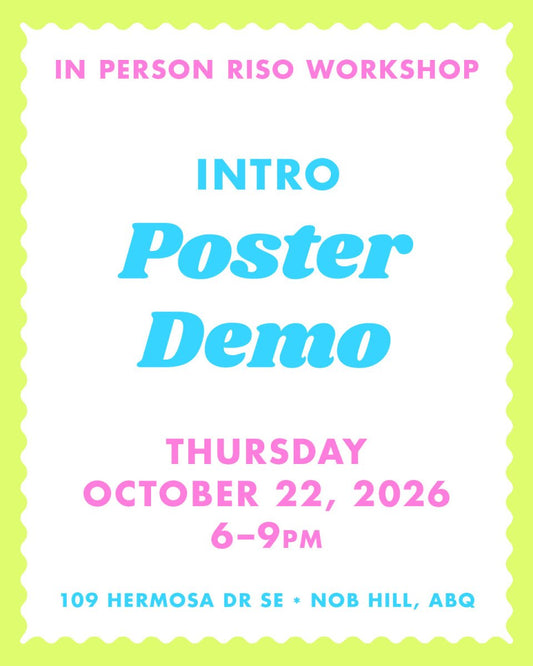 10/22/26 Poster Demo - Albuquerque Riso Workshop - Next Chapter Studio