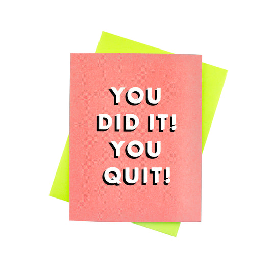 You Did It! You Quit! - Risograph Greeting Card