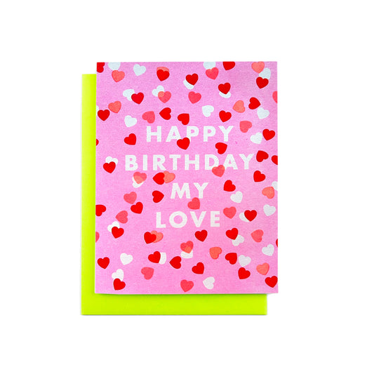 "Happy Birthday My Love" Confetti - Risograph Greeting Card