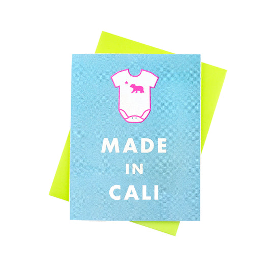 "Made in Cali" - Funny Baby Card