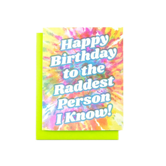 "Happy Birthday to the Raddest Person I Know" Tie Dye Risograph Card - Next Chapter Studio