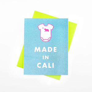 "Made in Cali" - Funny Baby Card - Next Chapter Studio