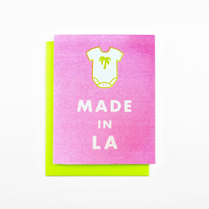 "Made in LA" - Funny Baby Card - Next Chapter Studio