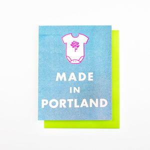 "Made in Portland" - Funny Baby Card - Next Chapter Studio