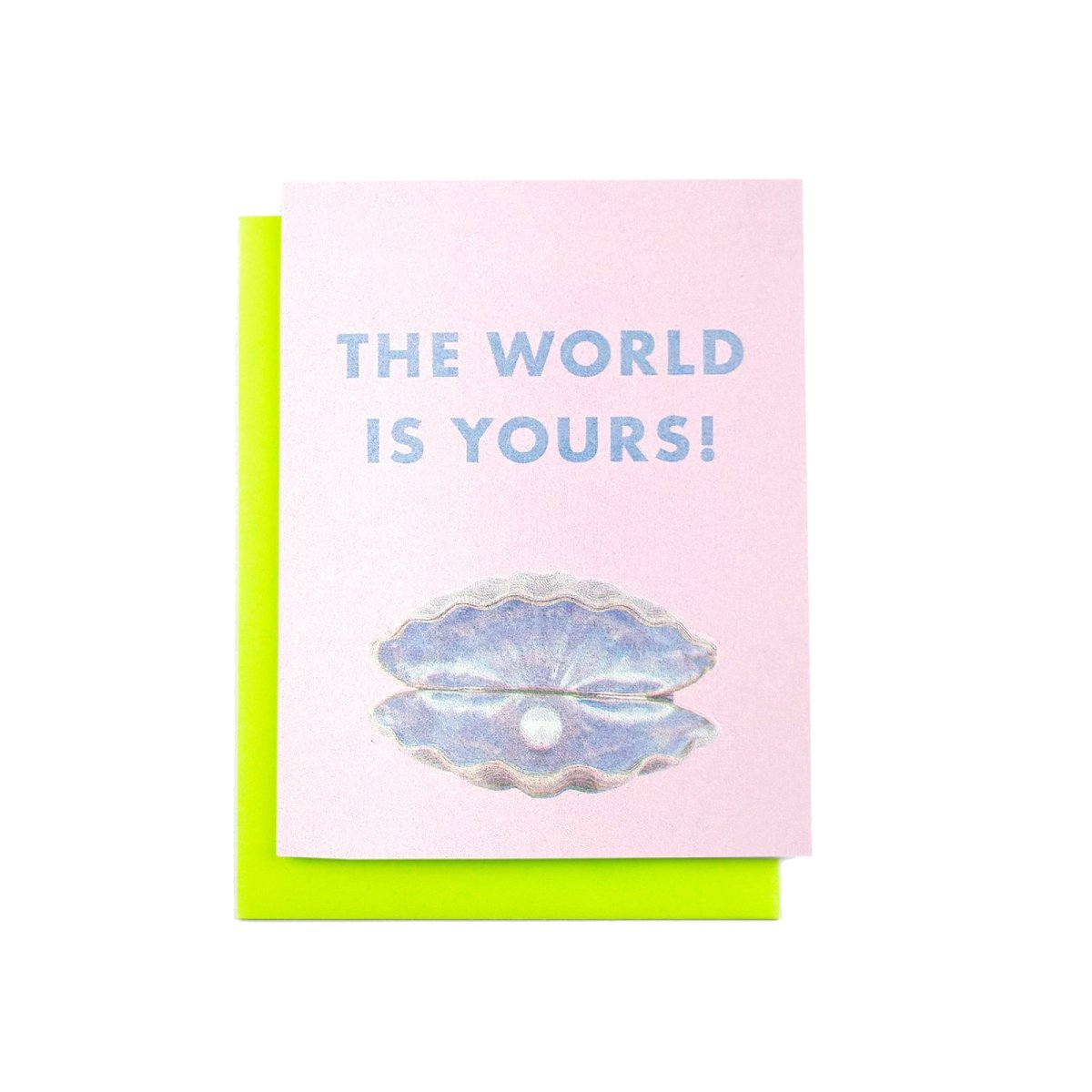 "The World is Yours" Iridescent Oyster/Clam - Risograph Card - Next Chapter Studio