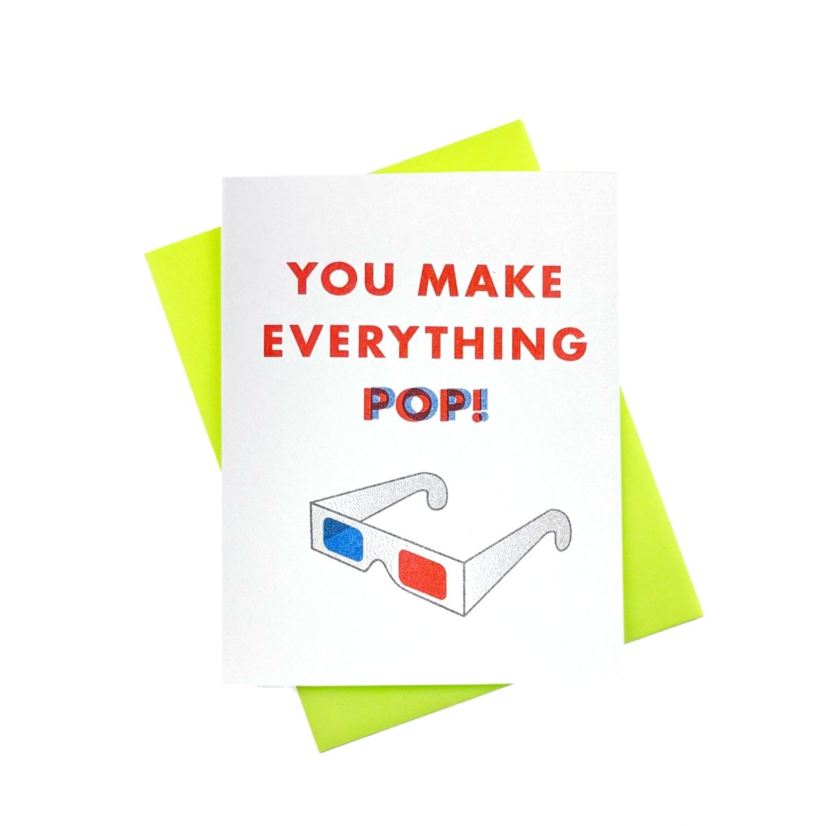 "You Make Everything Pop!" 3D Glasses - Risograph Love Card - Next Chapter Studio