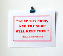 Benjamin Franklin "Keep Thy Shop" Quote - Risograph Art Print - Next Chapter Studio