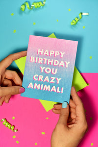 "Happy Birthday You Crazy Animal" - Risograph Greeting Card - Next Chapter Studio