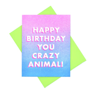 "Happy Birthday You Crazy Animal" - Risograph Greeting Card - Next Chapter Studio