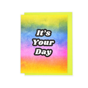 "It's Your Day" Rainbow Gradient Risograph Card - Next Chapter Studio